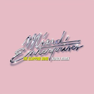 Mind Enterprises - The Clapping Song (Kungs Remix)