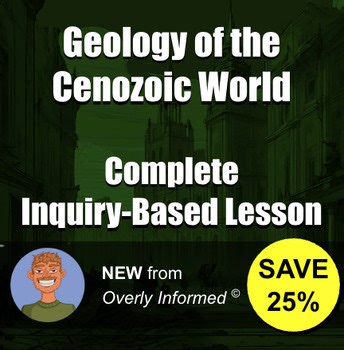Geology of the Cenozoic World Complete Inquiry-Based Lesson