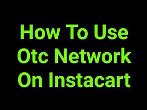 How To Use Otc Network On Instacart