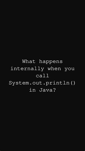 What REALLY Happens When You Call System.out.println in Java | Java Interview Questions #java