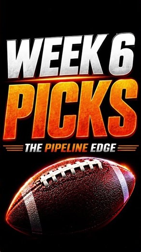 WEEK 6 EARLY PICKS ARE HERE !!!