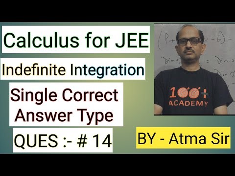 Calculus for JEE “Indefinite Integration“ Single Correct Answer Type ( Ques.# 14 ).@AtmaAcademy⁩