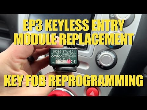 Honda Civic EP3 - Keyless Entry Module Replacement And Key Fob Reprogramming