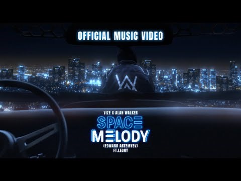 ‪@VIZEofficial‬ x Alan Walker – Space Melody (Edward Artemyev) feat. Leony (Official Music Video)