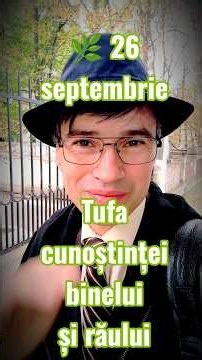 🌿 26 septembrie | Tufa cunoștinței binelui și răului | #ispita #ascultare #pacat #isus #viata