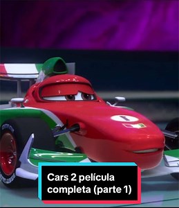 Cars 2 Película completa (Parte 1) #cars #peliculas #fyp #foryou #parati