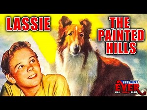 LASSIE - THE PAINTED HILLS | Full FAMILY PUPPY Movie in ENGLISH