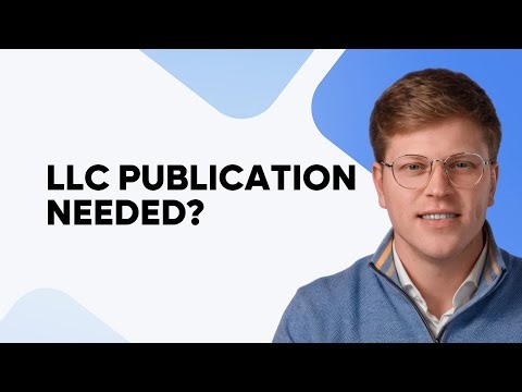 Do I Need To Publish A Notice To Form an LLC?