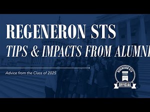 Regeneron STS: Tips and Impacts from Alumni
