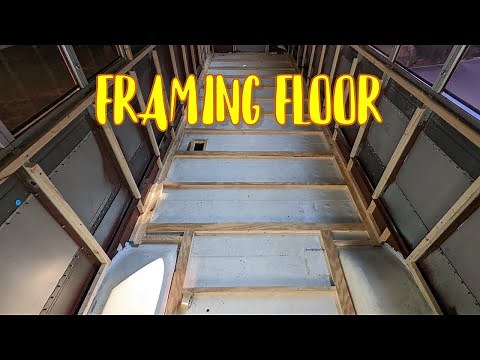 How To Frame Skoolie Floor (School Bus Conversion) - Step By Step