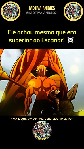 14K views · 494 reactions | Ele achou mesmo que era superior ao Escanor! #anime #escanor #nanatsunotaizai #animeedit #ossetepecadoscapitais | Motiva Animes | Facebook