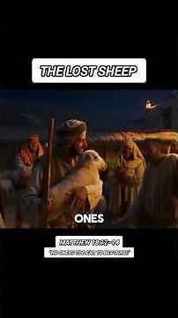 The Parable of the lost sheep (Matthew 18:12–14)