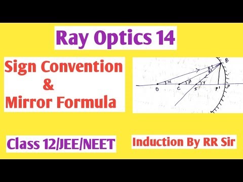 Ray Optics 14 : Sign convention and Mirror formula | Class 12 Physics 2026–27