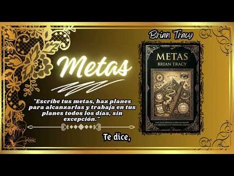 Metas de Brian Tracy: El sistema exacto para lograr en un año lo que otros logran en diez 🚀✨