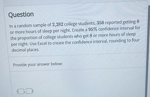 QuestionIn a random sample of 2,282 college students, 356 repo... | Filo