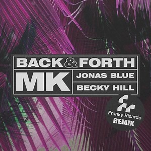 26 reactions · 3 comments | My remix of 'Back & Forth' by MK, Jonas Blue & Becky Hill is out now⚡️ Out now on Spotify & all other platforms  | Franky Rizardo | Facebook
