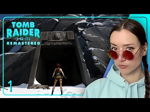 My First Time As Lizz Croft · TOMB RAIDER I Remastered [Part 1]
