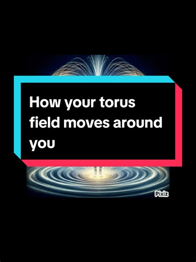 Torus field around human. #torus #energy