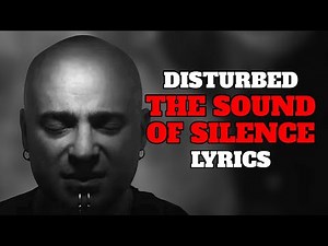 DISTURBED THE SOUND OF SILENCE LYRICS