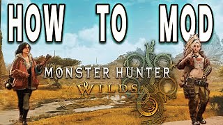 How to Mod Monster Hunter Wilds