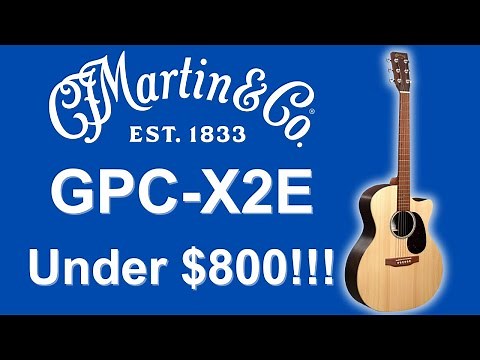 Martin GPC X2E Review - Amazing Upgrades & Under $800! ‪@martinguitar‬