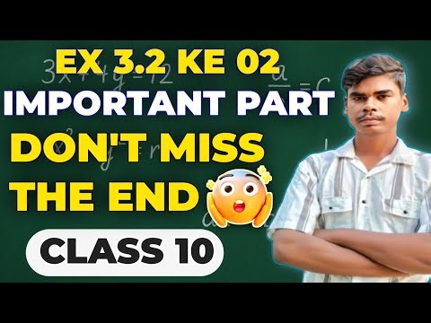 Ex 3.2 Q3 Class 10 | Most Important Part 02 Explained | Don’t Miss the End! 🔥