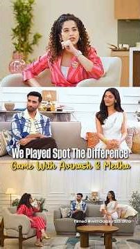 We Played Spot The Difference Game with Avinash & Medha!