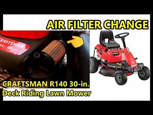 How To Clean or Replace the Air Filter on the Craftsman R140 Riding lawnmower