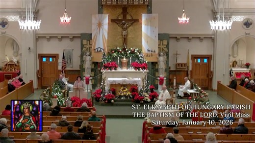 Live Saturday Vigil Mass of The Baptism of The Lord from the St. Elizabeth of Hungary Church in North Adams, MA. 3:55 P.M. For more information on our Parish and how tup support our community ministries, please visit www.stelizabethofhungaryparish.org | St. Elizabeth of Hungary Parish
