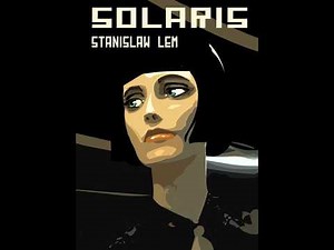 Plot summary, “Solaris” by Stanislaw Lem in 5 Minutes - Book Review