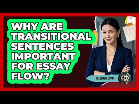 Why Are Transitional Sentences Important For Essay Flow?