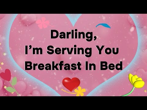 Breakfast In Bed For My Darling 😍❤️— A 5-Minute Romantic Morning