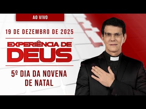 EXPERIÊNCIA DE DEUS | 19/12/25 | 5º DIA DA NOVENA DE NATAL | @PadreManzottiOficial
