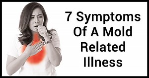 7 Symptoms Of A Mold Related Illness