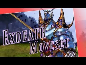 Exdeath Moveset + Detail - Dissidia Final Fantasy NT (DFFAC/DFFNT)