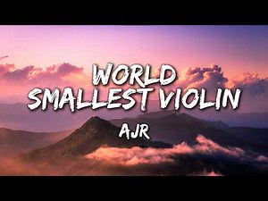 AJR - World's Smallest Violin (Lyrics)