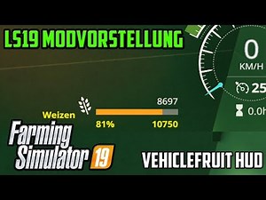 ABSOLUTE EMPFEHLUNG VehicleFruit Hud - LS19 MODVORSTELLUNG