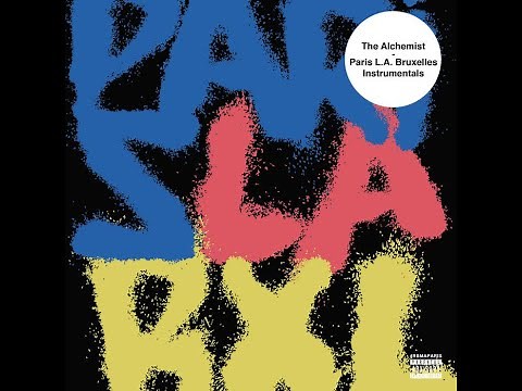 Paris LA Bruxelles Instrumentals (Alchemist • 2017) (Full Album)