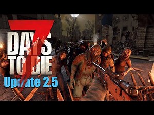 Does Update 2.5 Restore the Survival Feel in 7 Days to Die?