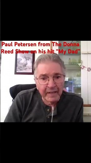 Paul Petersen from the Donna Reed Show on his hit song “My Dad”