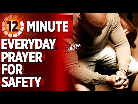 A Powerful Prayer For God's Safety and Protection | Psalm 91 Daily Morning or Bedtime Prayer