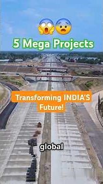 5 Mega Projects Transforming India's Future!