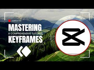 Mastering Keyframes in CapCut PC: A Comprehensive Tutorial