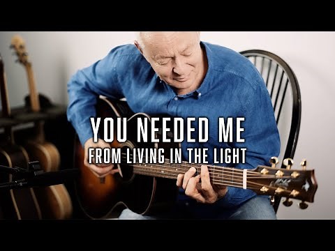 Tommy Emmanuel - You Needed Me (Official Music Video)