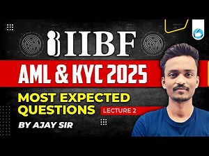 🔥 IIBF AML & KYC 2025 | Most Expected Questions | Exam Booster | Class - 2 | By Ajay Sir