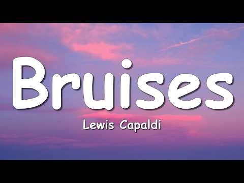 Lewis Capaldi - Bruises (Lyrics)