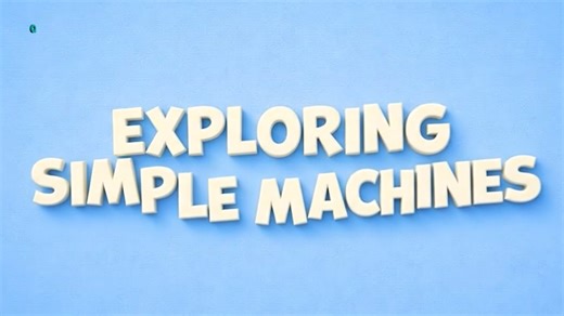 SCI-G4-C07-ML-Exploring the Simple Machines (PART-2)