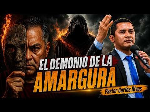 The Demon of Bitterness - Pastor Carlos Rivas