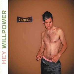 Hey Willpower - Dance