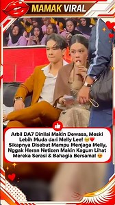 Arbil DA7 Dinilai Dewasa Meski Lebih Muda dari Melly Lee! 🥹❤️ #trending #viral